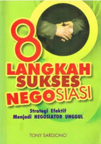 8 Langkah Sukses Negosiasi