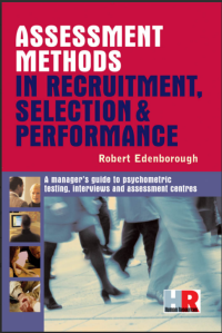 Assessment Methods In Recruitment, Selection & Performance