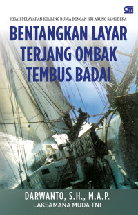 BENTANGKAN LAYAR TERJANG OMBAK TEMBUS BADAI