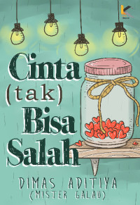 Cinta (tak) Bisa Salah