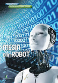 Ensiklopedia Teknologi Tepat Guna : Mesin dan Robot