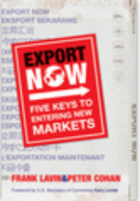 Export Now: Five Keys to Entering New Markets
