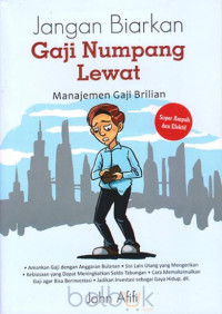 Jangan Biarkan Gaji Numpang Lewat : Manajemen Gaji Brilian