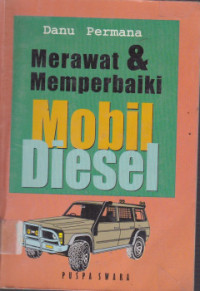 Merawat dan memperbaiki Mobil Diesel