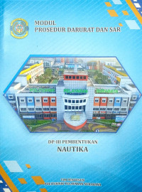 Modul Prosedur Darurat dan SAR : DP-III Pembentukan Nautika