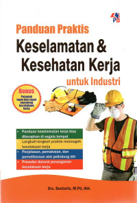 Panduan Praktis Keselamatan & Kesehatan Kerja Untuk Industri