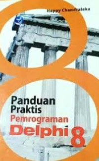 Panduan Praktis Pemrograman Delphi 8