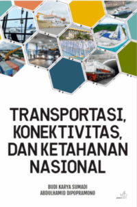 Image of Transportasi, Konektivitas, dan Ketahanan Nasional