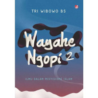 Wayahe Ngopi 2 : Ilmu dalam Mistisisme Islam