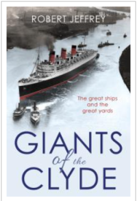 Giants of the Clyde : The Great Ships and the Great Yards Image of Giants of the Clyde : The Great Ships and the Great Yards