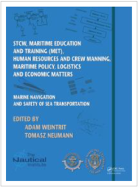 Marine Navigation and Safety of Sea Transportation : STCW, Maritime Education and Training (MET), Human Resources and Crew Manning, Maritime Policy, Logistics and Economic Matters Image of Marine Navigation and Safety of Sea Transportation : STCW, Maritime Education and Training (MET), Human Resources and Crew Manning, Maritime Policy, Logistics and Economic Matters