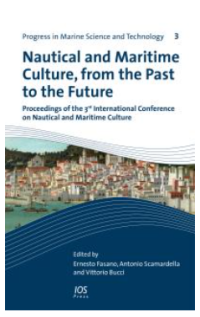 Nautical and Maritime Culture, from the Past to the Future : Proceedings of the 3rd International Conference on Nautical and Maritime Culture Image of Nautical and Maritime Culture, from the Past to the Future : Proceedings of the 3rd International Conference on Nautical and Maritime Culture