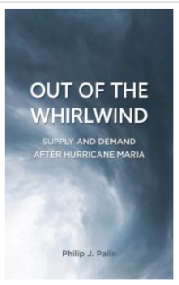 Out of the Whirlwind : Supply and Demand after Hurricane Maria Image of Out of the Whirlwind : Supply and Demand after Hurricane Maria
